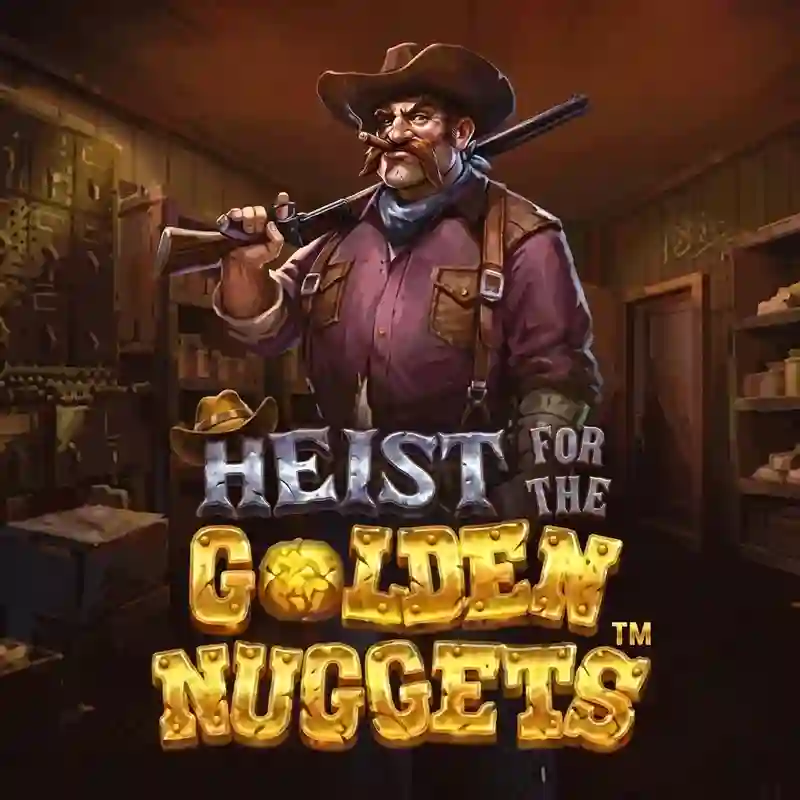 Heist Golden Nuggets